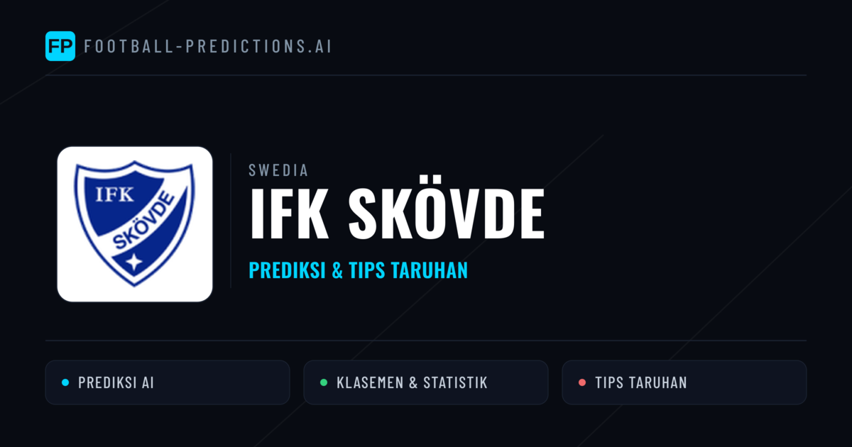 IFK Skövde Prediksi & Statistik Piala Dunia