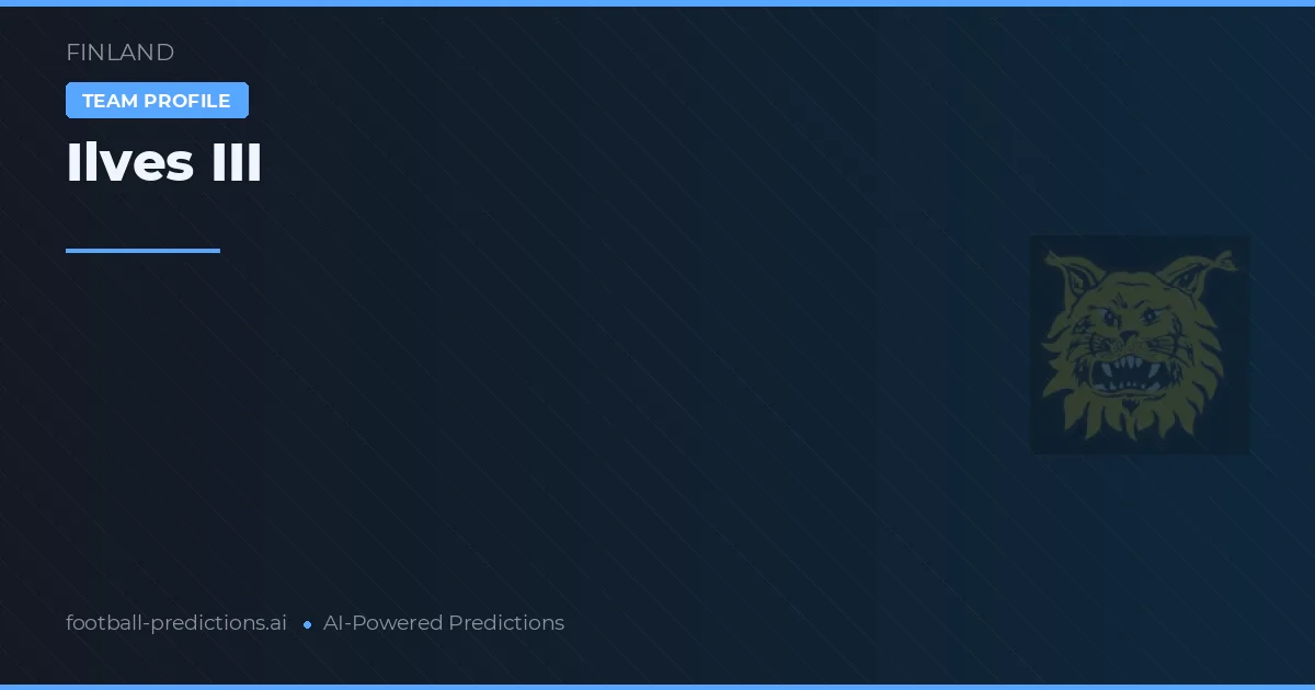 Ilves III Predictions & Stats