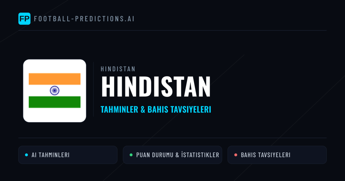 Hindistan Tahminleri & İstatistikler