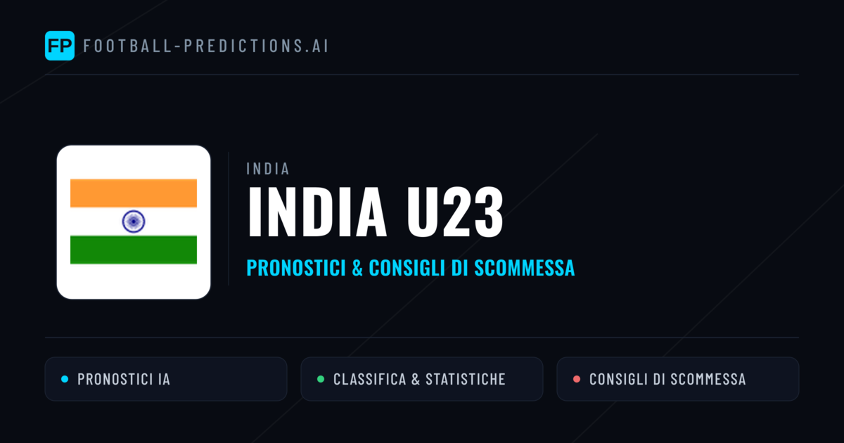 Pronostici e Statistiche India U23