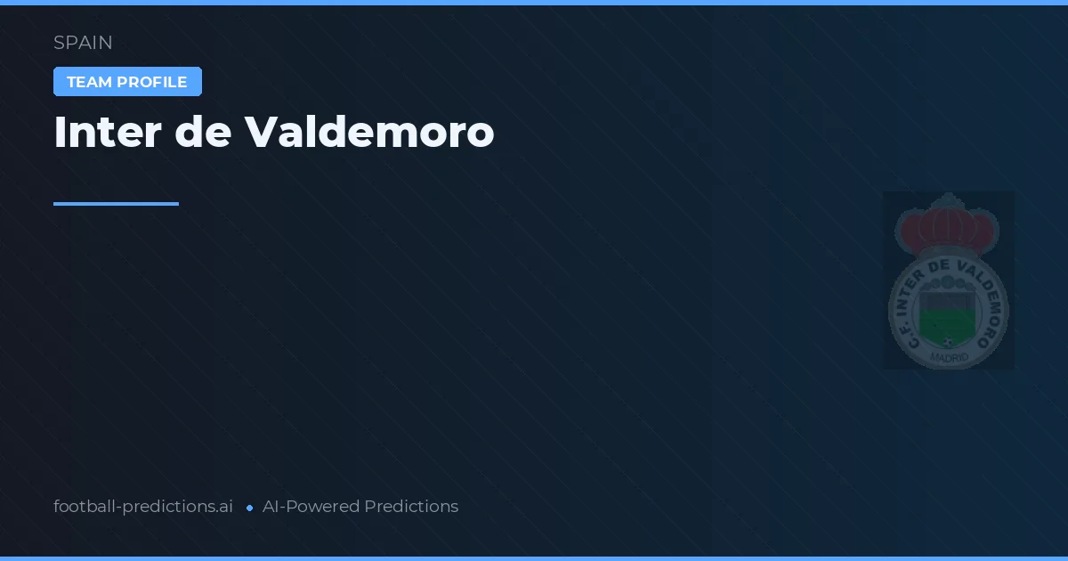 Inter de Valdemoro Prediksi & Statistik Piala Dunia