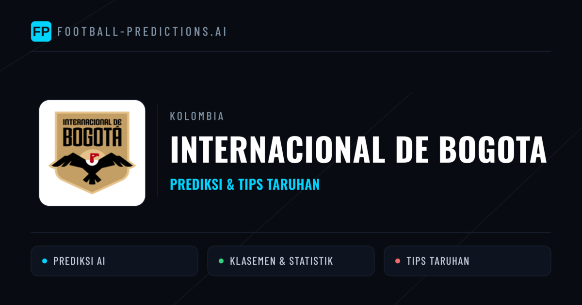 Internacional de Bogota Prediksi & Statistik Piala Dunia