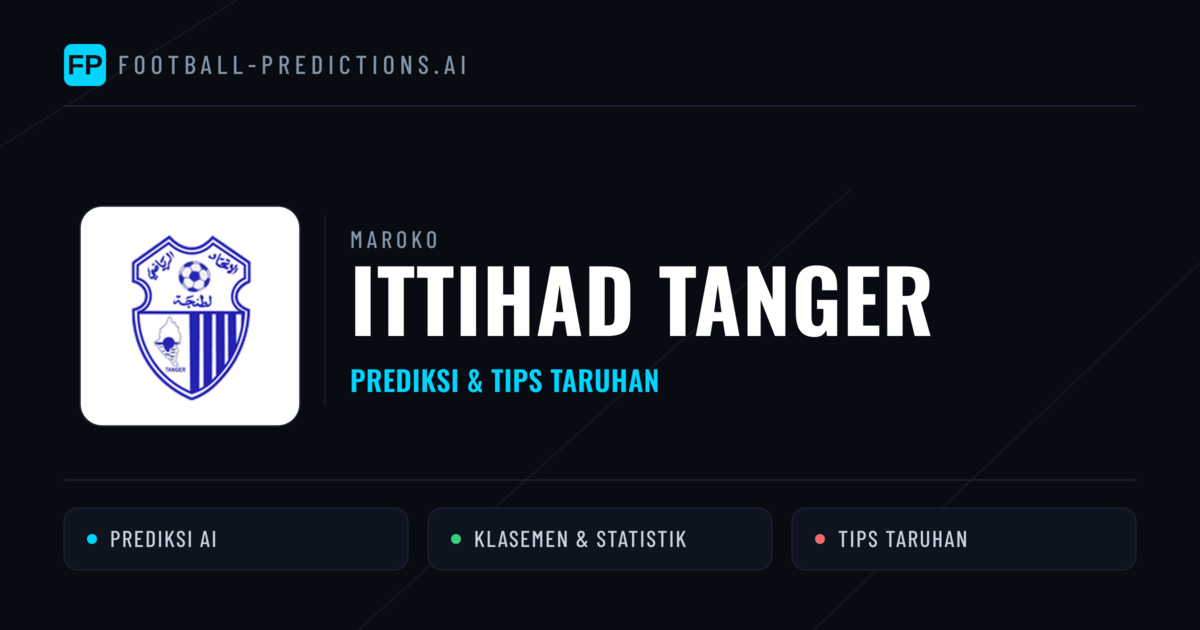 Ittihad Tanger Prediksi & Statistik Piala Dunia