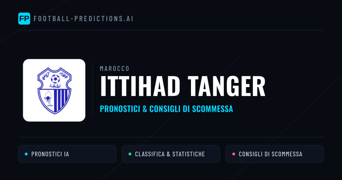 Pronostici e Statistiche Ittihad Tanger