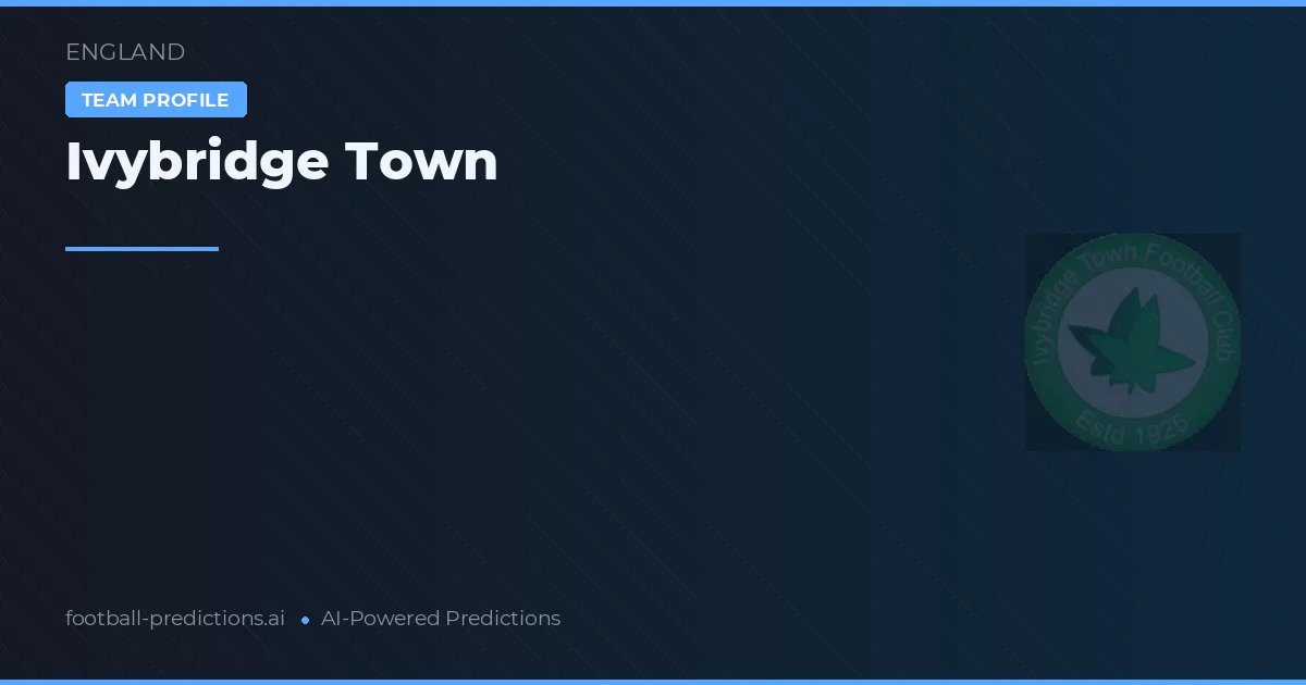 Ivybridge Town Predictions & Stats