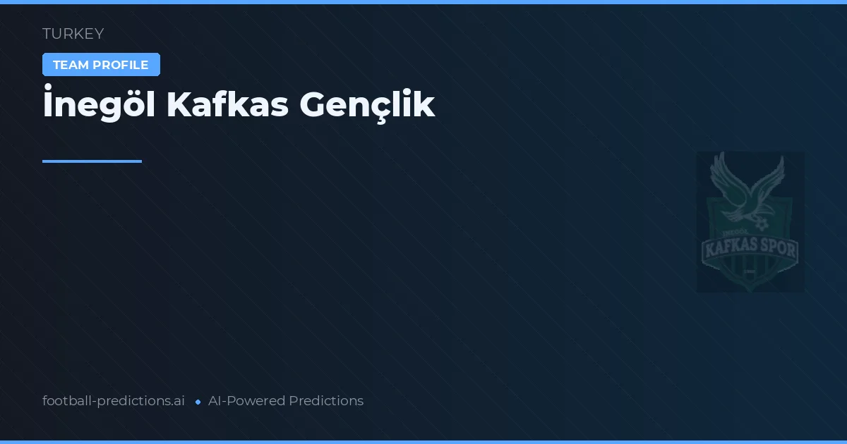 İnegöl Kafkas Gençlik Predictions & Stats