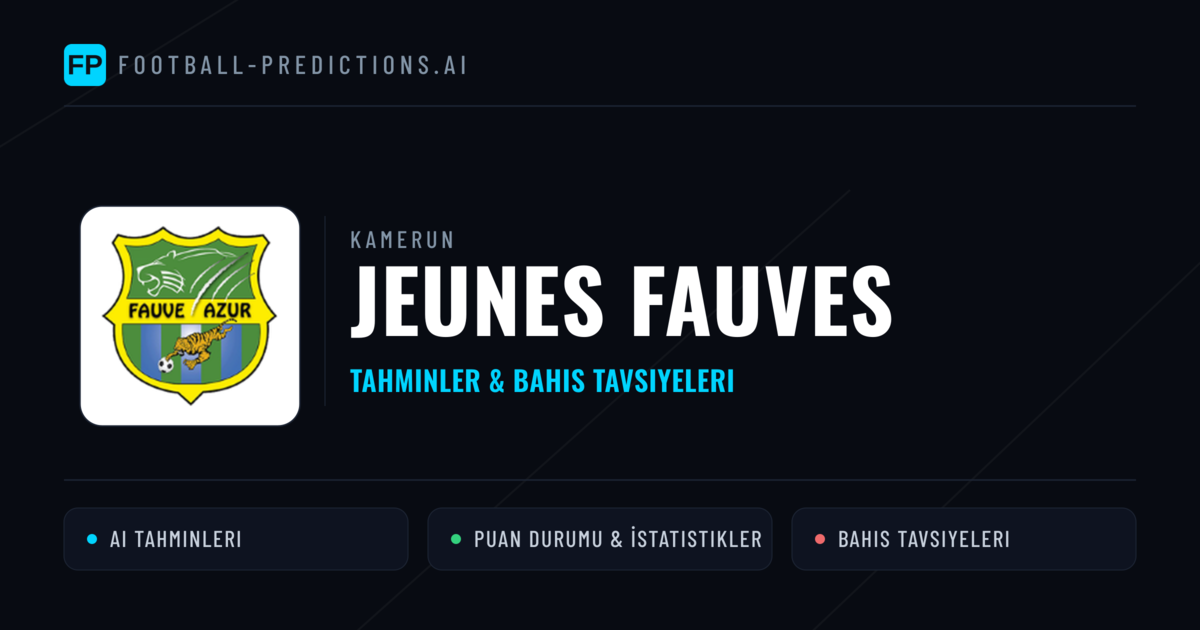 Jeunes Fauves Tahminleri & İstatistikler