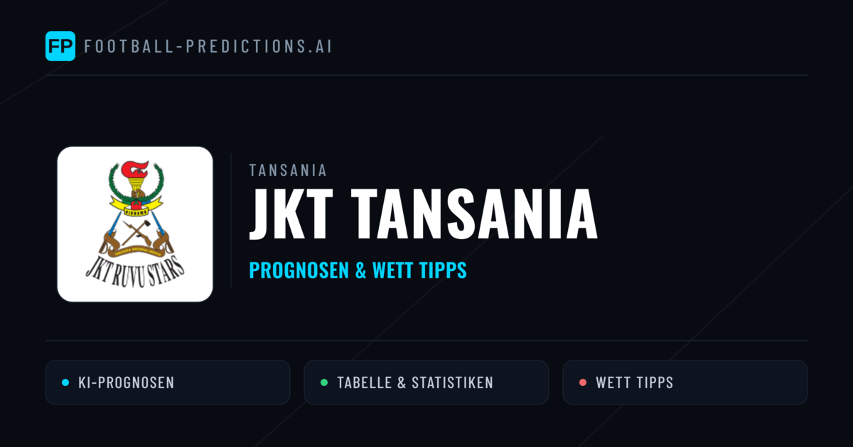 JKT Tansania Prognosen & Statistiken