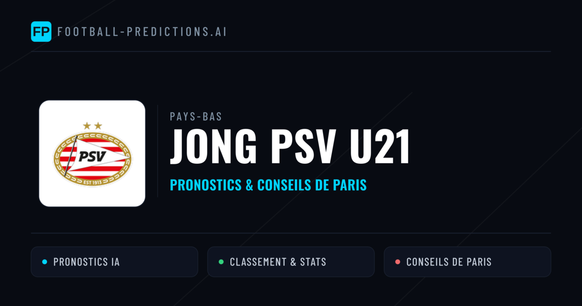 Jong PSV U21 Pronostics & Statistiques