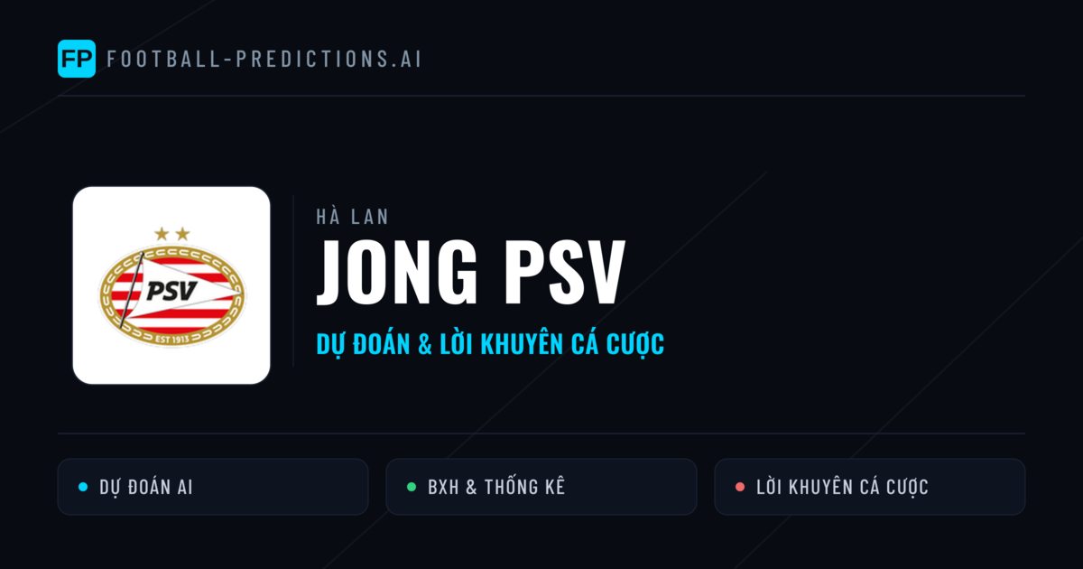 Jong PSV Dự đoán & Thống kê