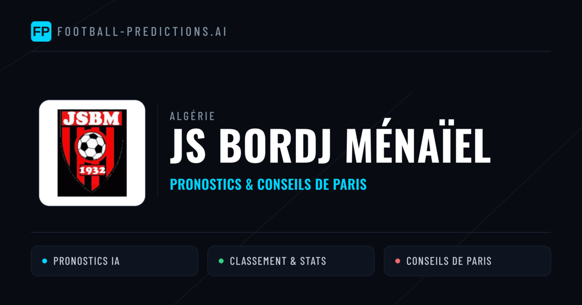 JS Bordj Ménaïel Pronostics & Statistiques