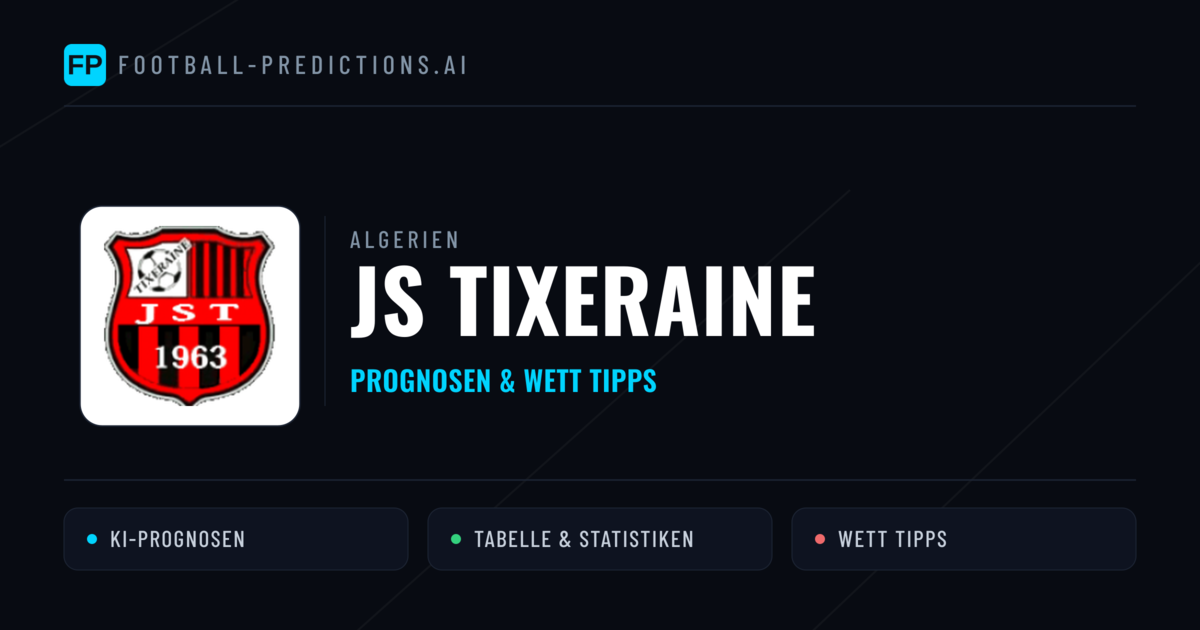 JS Tixeraine Prognosen & Statistiken
