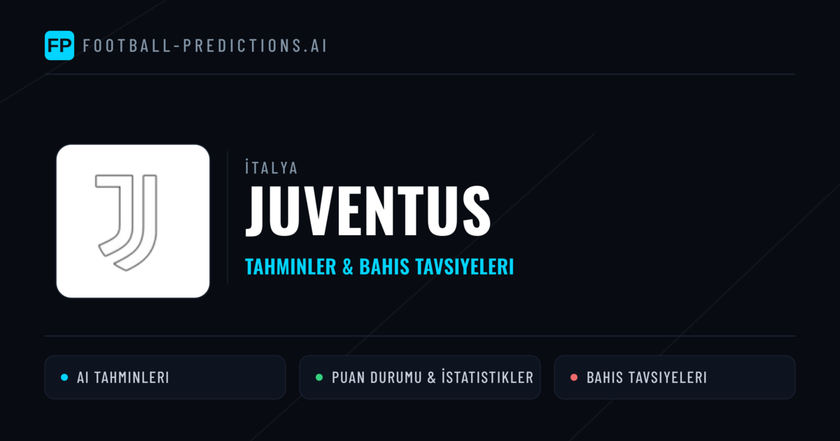 Juventus Tahminleri & İstatistikler