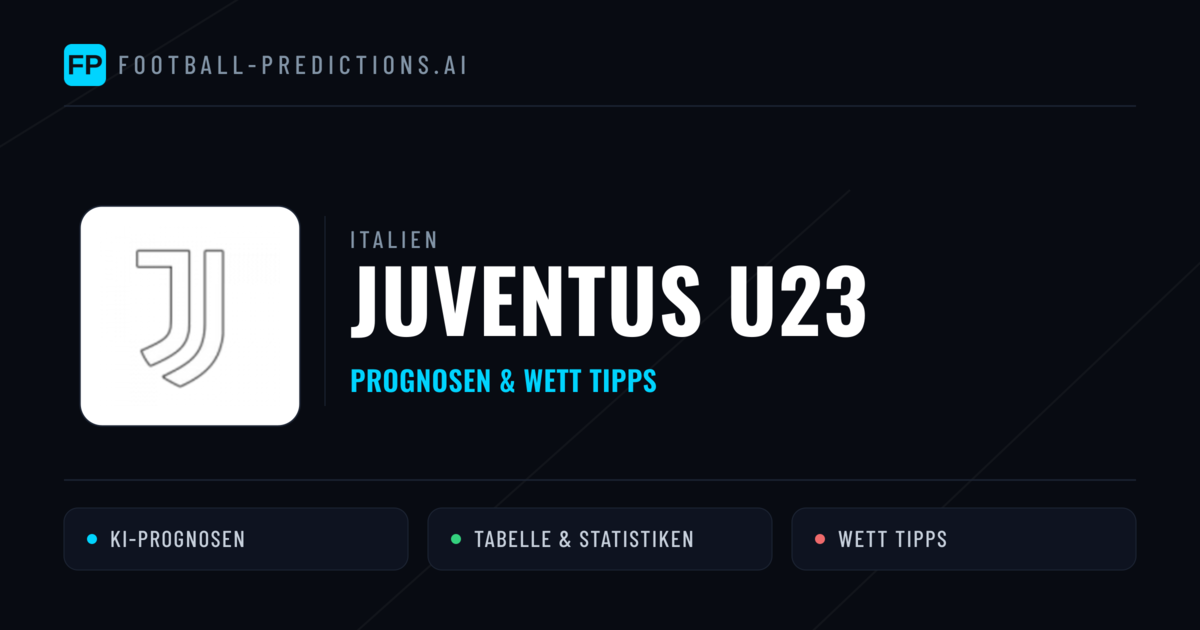 Juventus U23 Prognosen & Statistiken