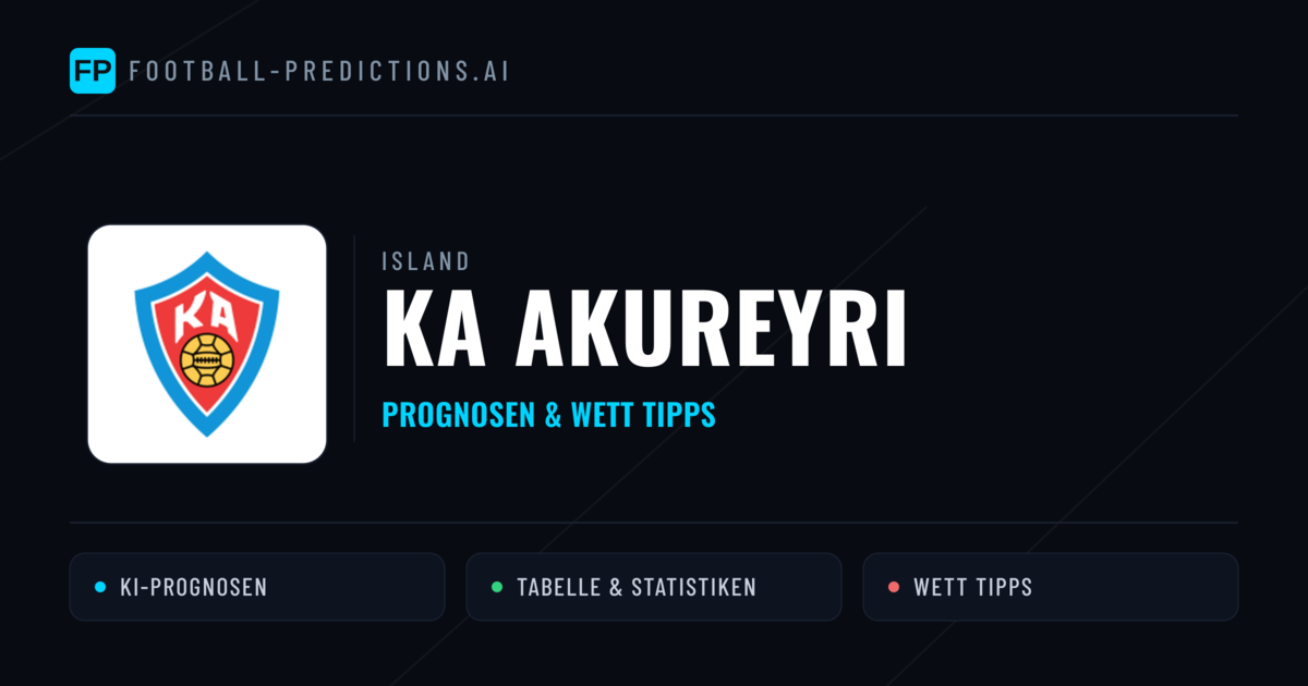 KA Akureyri Prognosen & Statistiken