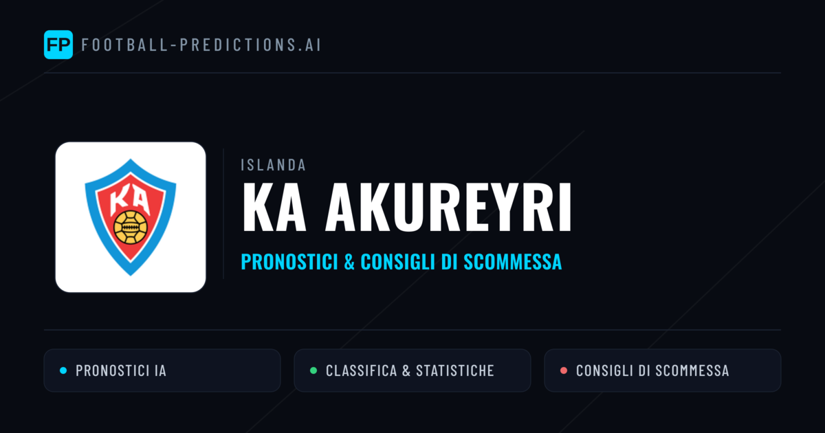 Pronostici e Statistiche KA Akureyri