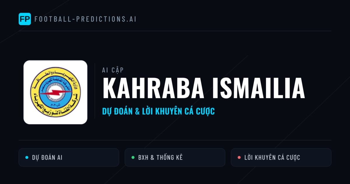 Kahraba Ismailia Dự đoán & Thống kê