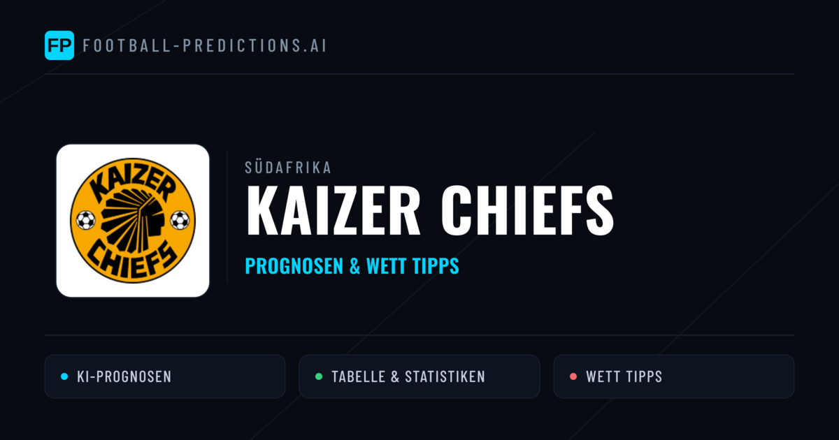 Kaizer Chiefs Prognosen & Statistiken