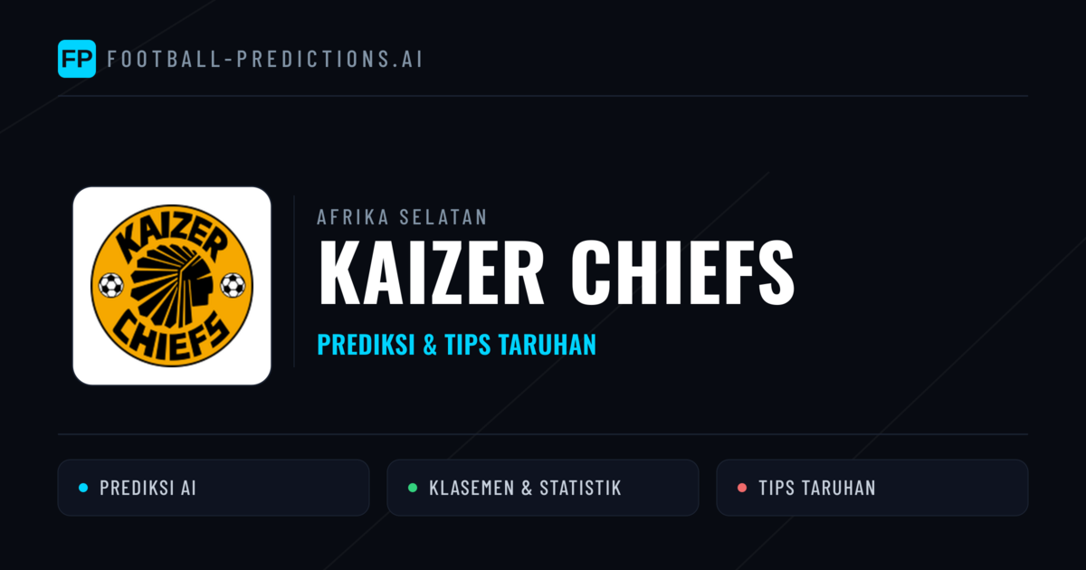 Kaizer Chiefs Prediksi & Statistik Piala Dunia