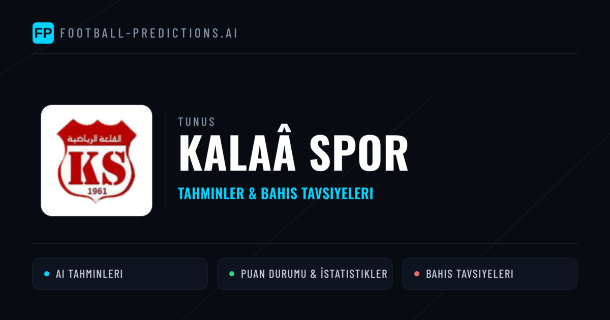 Kalaâ Spor Tahminleri & İstatistikler