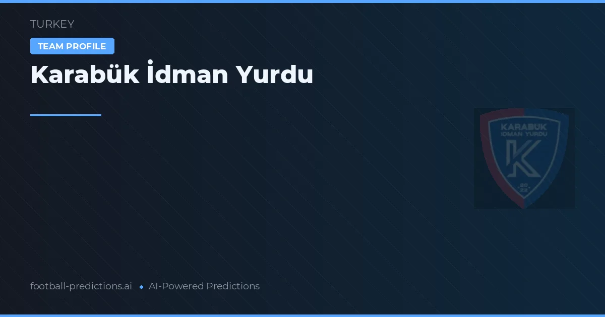 Karabük İdman Yurdu Prognosen & Statistiken