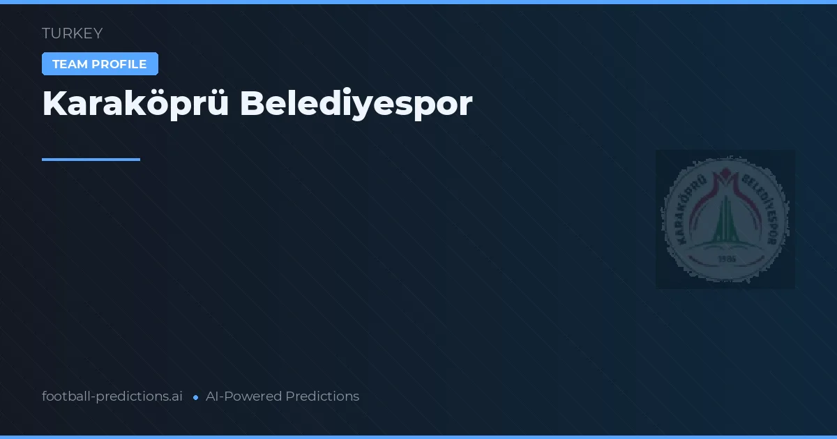 Karaköprü Belediyespor Predictions & Stats