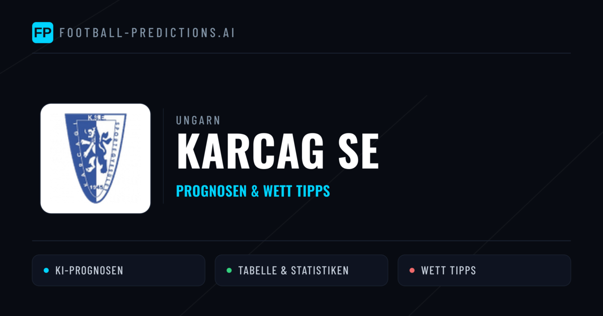 Karcag SE Prognosen & Statistiken