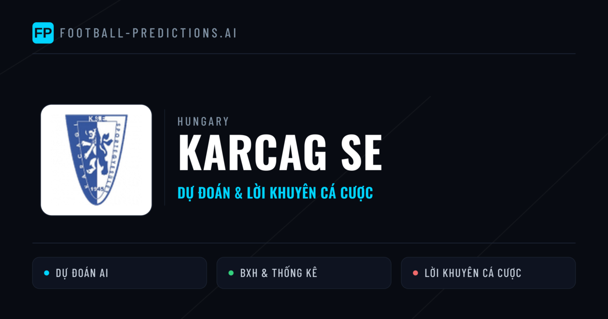 Karcag SE Dự đoán & Thống kê