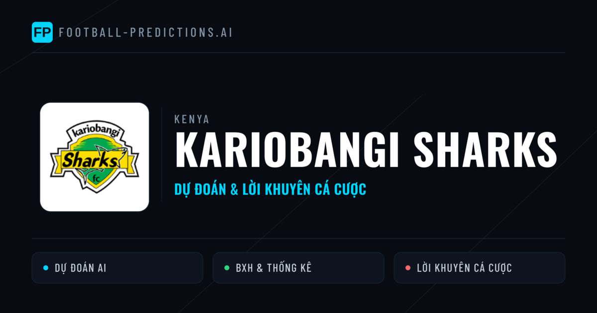 Kariobangi Sharks Dự đoán & Thống kê