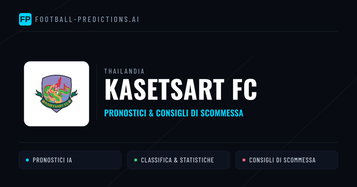 Pronostici e Statistiche Kasetsart FC