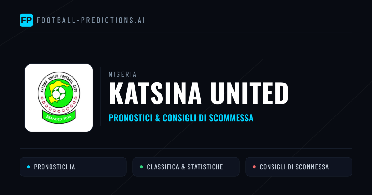 Pronostici e Statistiche Katsina United