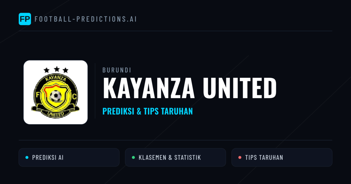 Kayanza United Prediksi & Statistik Piala Dunia