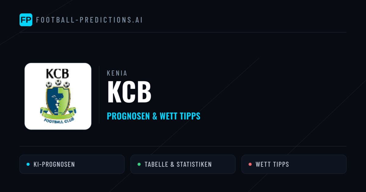 KCB Prognosen & Statistiken