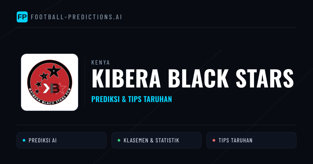 Kibera Black Stars Prediksi & Statistik Piala Dunia