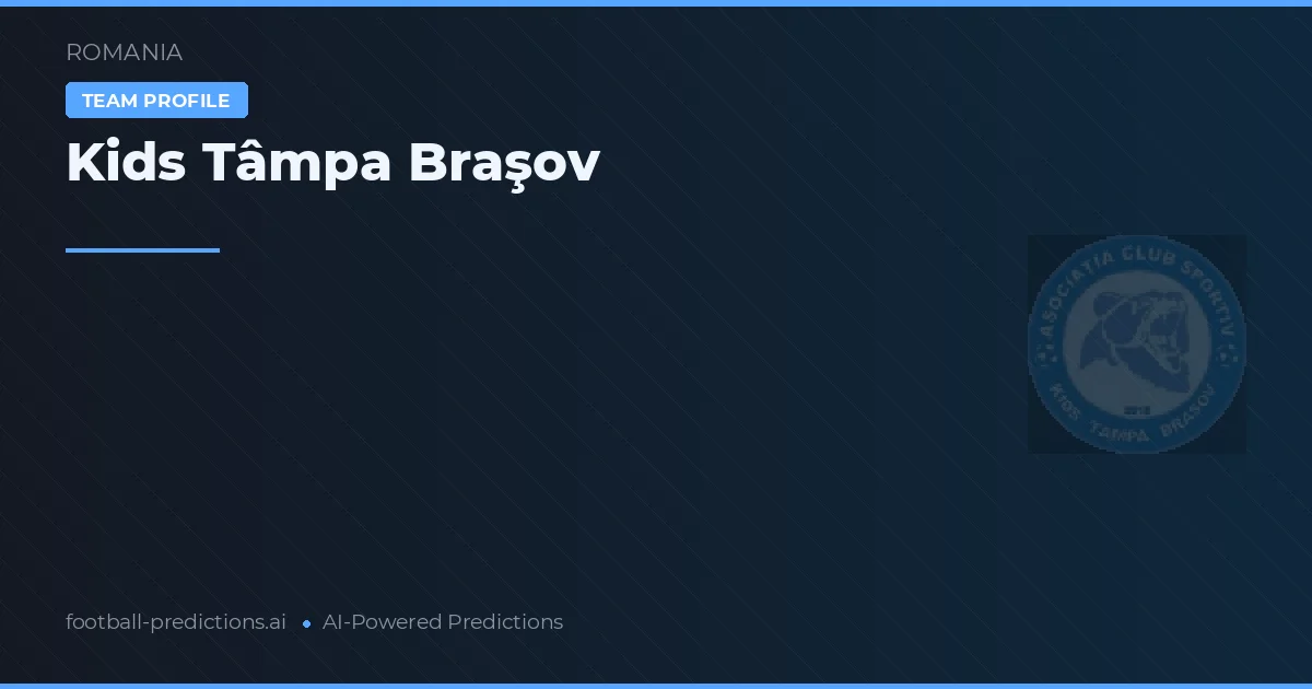 Kids Tâmpa Braşov Predictions & Stats