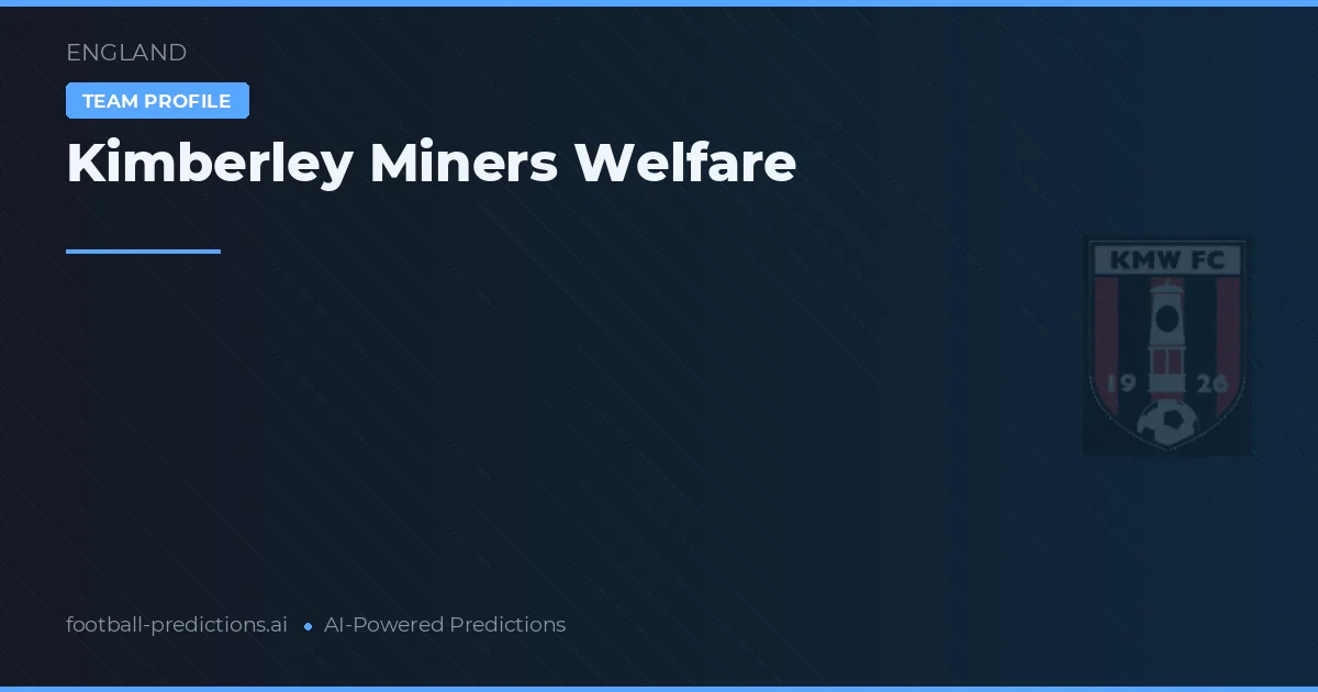 Kimberley Miners Welfare Tahminleri & İstatistikler