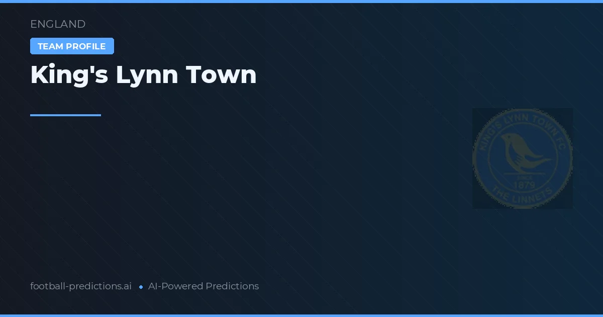 King's Lynn Town Pronostics & Statistiques