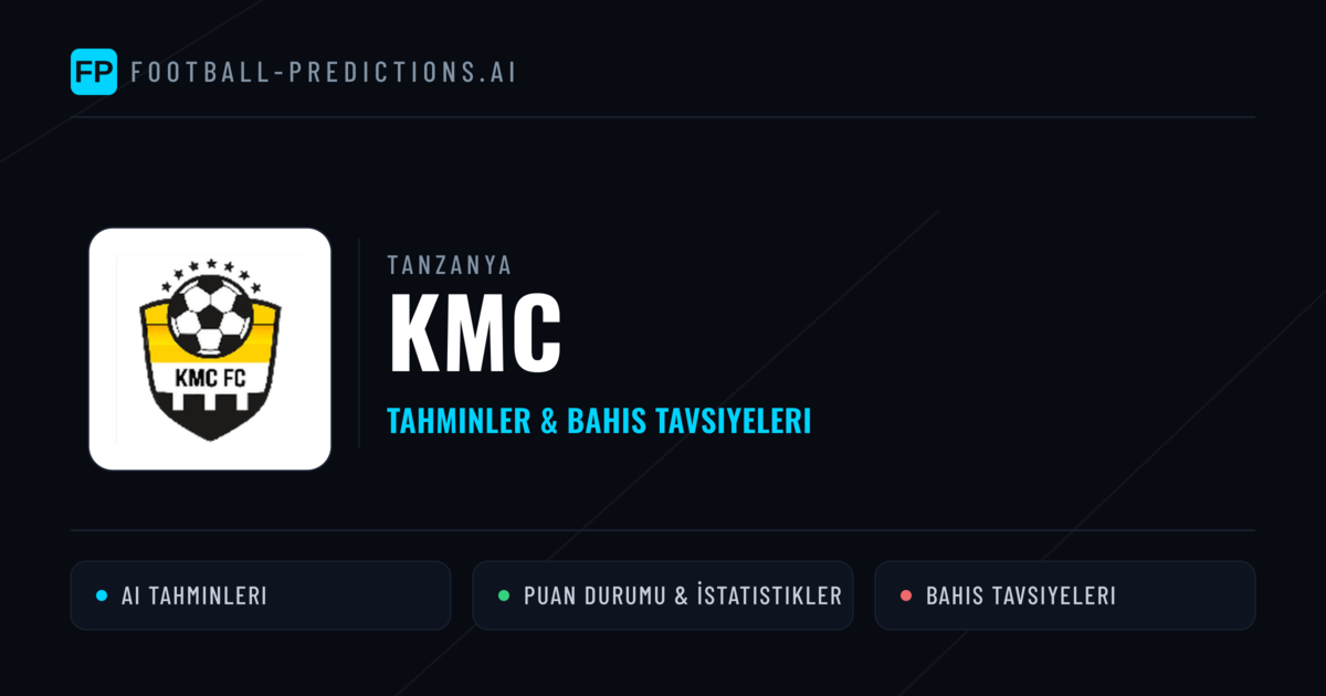 KMC Tahminleri & İstatistikler