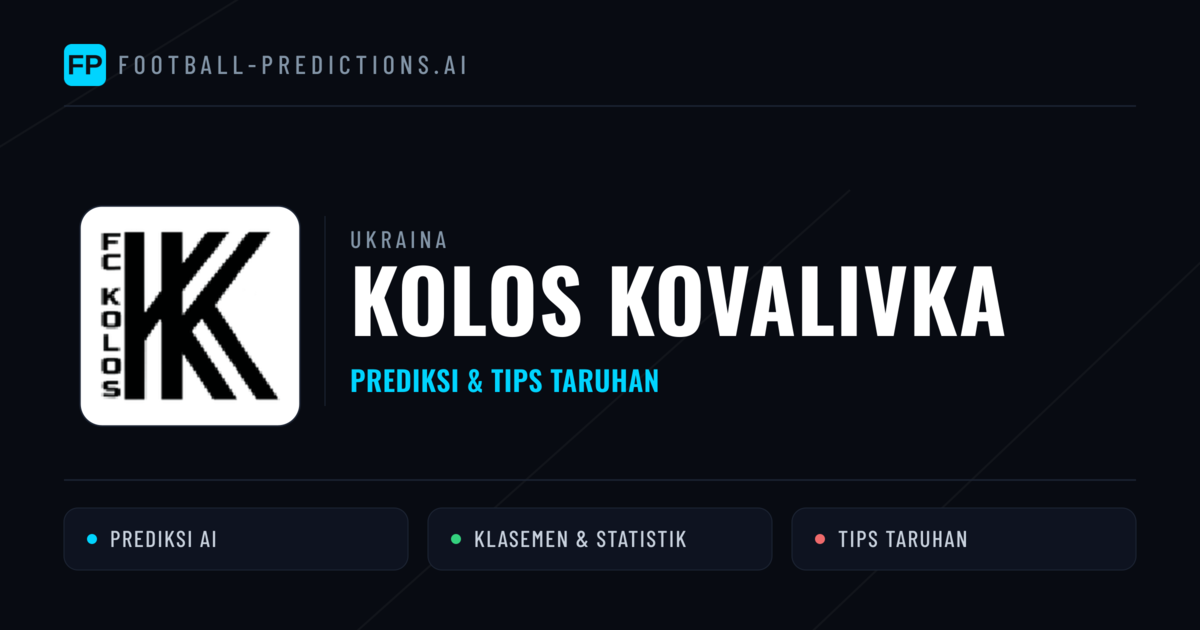 Kolos Kovalivka Prediksi & Statistik Piala Dunia