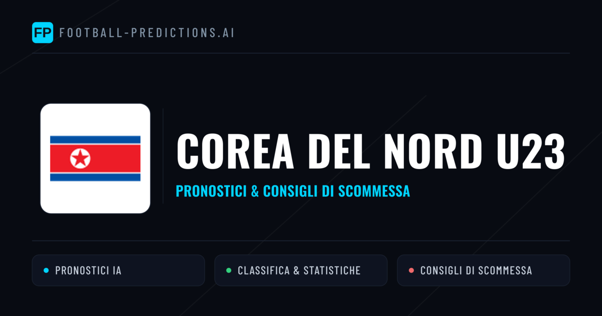 Pronostici e Statistiche Corea del Nord U23