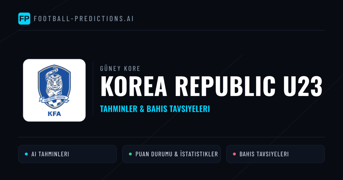 Korea Republic U23 Tahminleri & İstatistikler