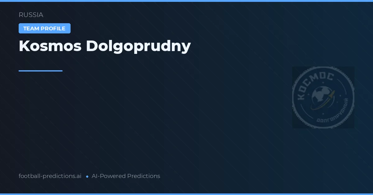 Kosmos Dolgoprudny прогнозы и статистика