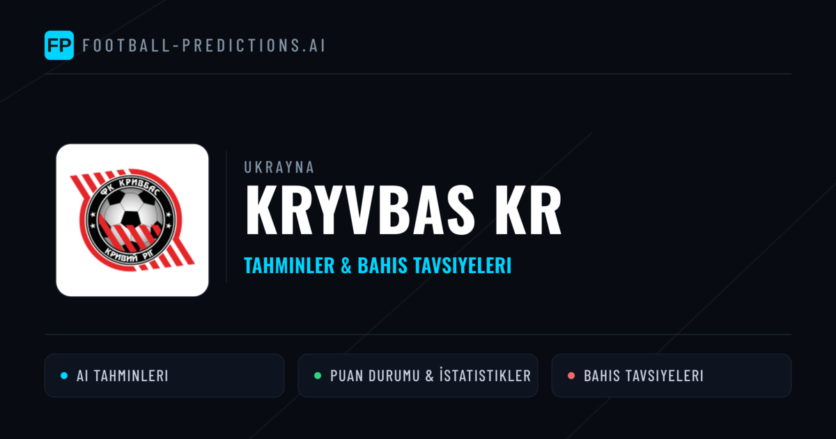 Kryvbas KR Tahminleri & İstatistikler