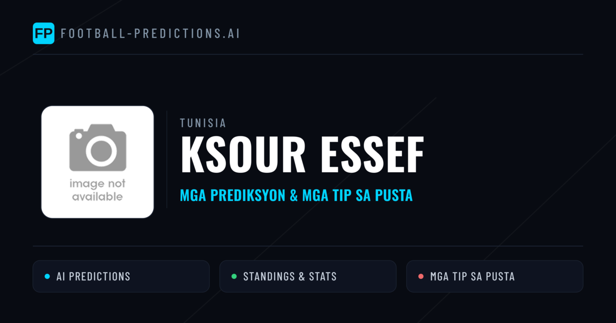 Ksour Essef Predictions & Stats