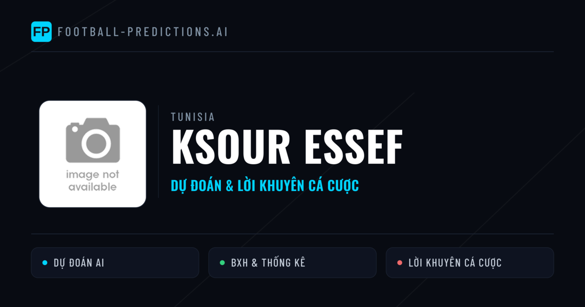 Ksour Essef Dự đoán & Thống kê