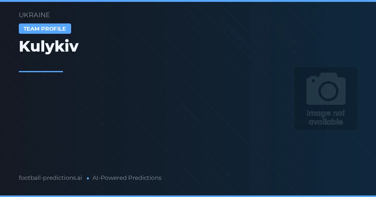 Kulykiv Prognosen & Statistiken