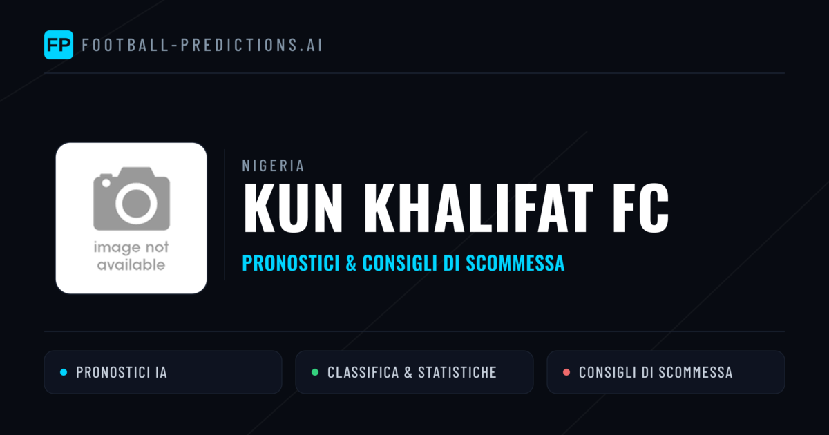 Pronostici e Statistiche Kun Khalifat FC