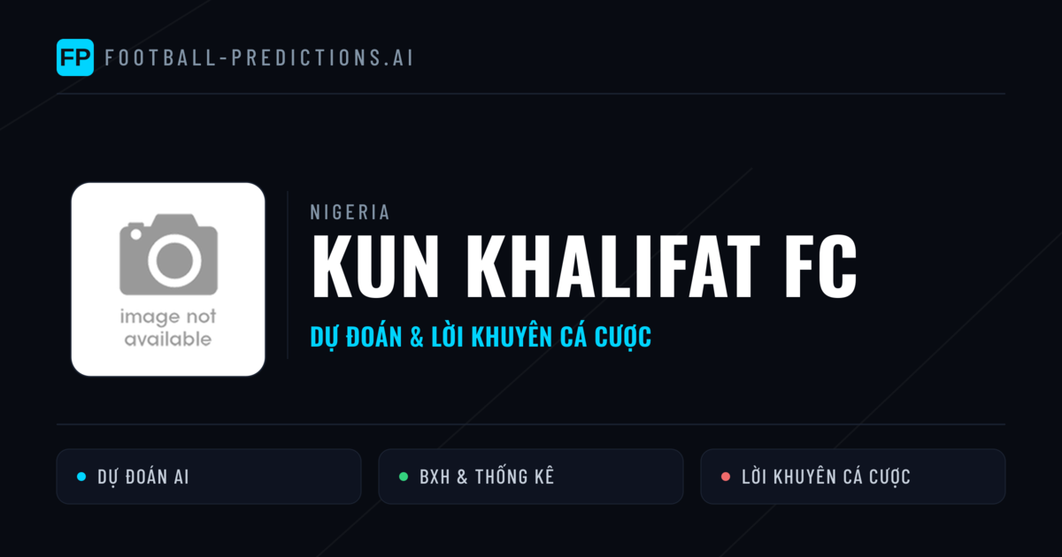 Kun Khalifat FC Dự đoán & Thống kê