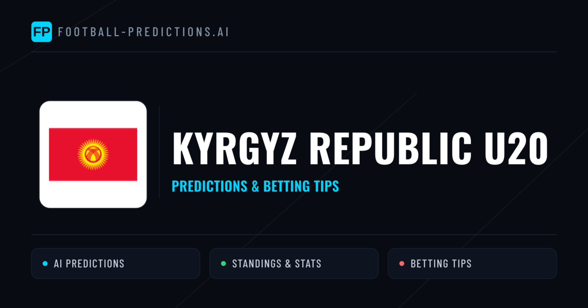 Kyrgyz Republic U20 Predictions & Stats