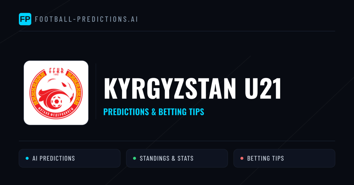 Kyrgyzstan U21 Predictions & Stats